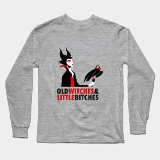 Maleficient - Old witches & little bitches Long Sleeve T-Shirt